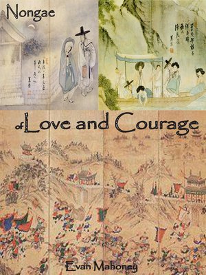 cover image of Nongae of Love and Courage